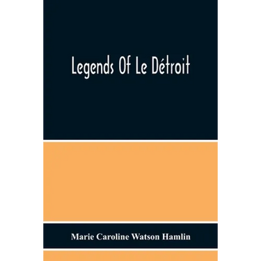 Legends Of Le Détroit