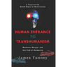 Human Entrance to Transhumanism: Machine Merger and the End of Humanity