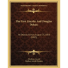 The First Lincoln And Douglas Debate: At Ottawa, Illinois, August 21, 1858 (1897)