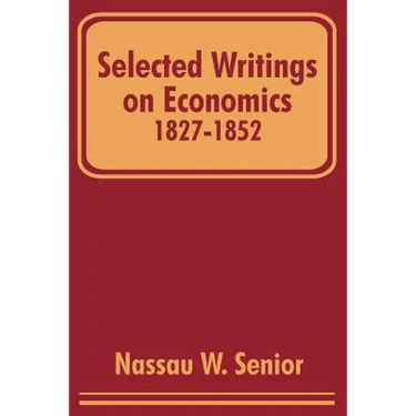 Selected Writings on Economics 1827-1852