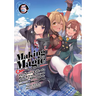 Making Magic: The Sweet Life of a Witch Who Knows an Infinite MP Loophole: Volume 5 (Light Novel)
