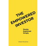 The Empowered Investor: Stocks Explained Simply