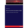 New York and the Conscription of 1863: A chapter in the history of the civil war