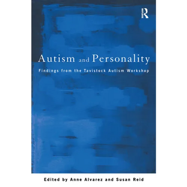 Autism and Personality: Findings from the Tavistock Autism Workshop