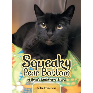 Squeaky Pear Bottom (A Ryan's Little Acre Story)
