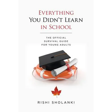 Everything You Didn't Learn in School: The Official Survival Guide for Young Adults