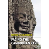 Facing the Cambodian Past: Selected Essays, 1971-1994