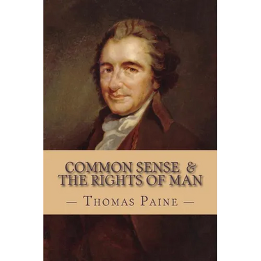 Common Sense and The Rights of Man (Complete and Unabridged)