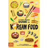 A Very Asian Guide to Korean Food