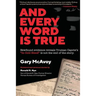 And Every Word Is True