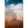 Cosmic Fragments: Dislocation and Discontent in the Global Space Age