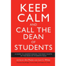Keep Calm and Call the Dean of Students: A Guide to Understanding the Many Facets of the Dean of Students' Role