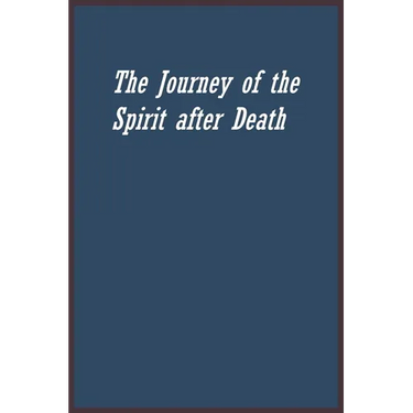 The Journey of the Spirit after Death