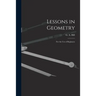Lessons in Geometry: For the Use of Beginners