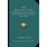 The Practice Of The Common Law Courts: And Practical Lawyer's Pocket Book (1841)