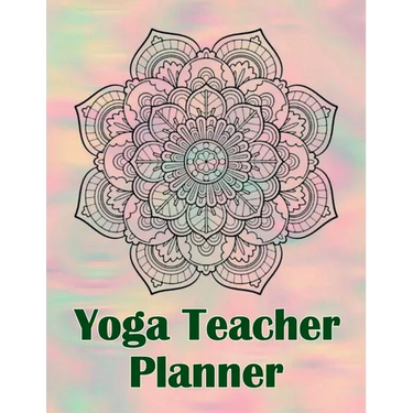 Yoga Teacher Planner: Class Journal Lesson for Keeping Track of Sequences