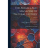 The Annals And Magazine Of Natural History: Zoology, Botany, And Geology; Volume 1