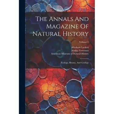 The Annals And Magazine Of Natural History: Zoology, Botany, And Geology; Volume 1