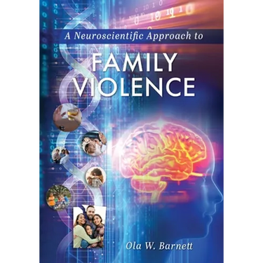 A Neuroscientific Approach to Family Violence
