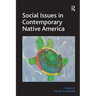 Social Issues in Contemporary Native America: Reflections from Turtle Island. by Hilary N. Weaver