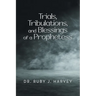 Trials, Tribulations, and Blessings of a Prophetess