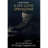 A Life-Long Springtime: The Life and Teaching of Fr George Congreve SSJE