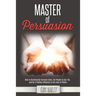 Master of Persuasion
