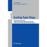 Scaling Topic Maps: Third International Conference on Topic Map Research and Applications, Tmra 2007 Leipzig, Germany, October 11-12, 2007 Revised Sel