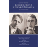 Elected Friends: Robert Frost and Edward Thomas: To One Another
