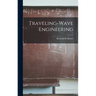 Traveling-wave Engineering