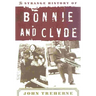 The Strange History of Bonnie and Clyde