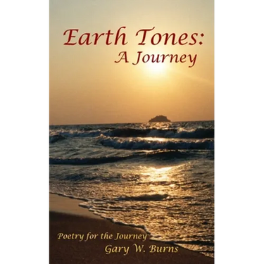 Earth Tones: A Journey - Poetry for the Journey