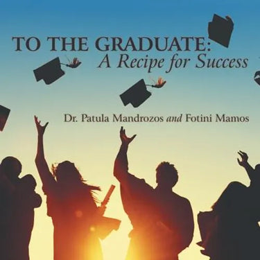 To the Graduate: a Recipe for Success