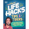 Life Hacks, Tips and Tricks: And More Things I Didnâ (Tm)T Know Until I Was in My 30s