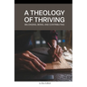 A Theology of Thriving: Belonging, Being, and Contributing