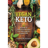 Vegan Keto: 50 Healthy & Delicious Recipes for a Ketogenic Vegan Diet