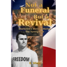 Not A Funeral But A Revival