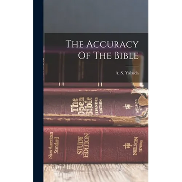 The Accuracy Of The Bible