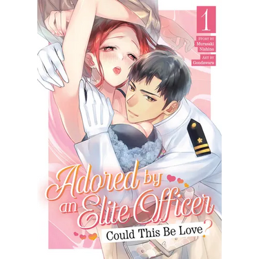 Adored by an Elite Officer: Could This Be Love? Vol. 1