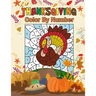 Thanksgiving Color by Number: Activity Book for Kids