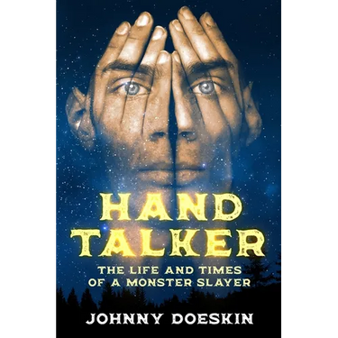 Hand Talker: The Life and Times of a Monster Slayer