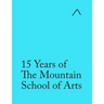 15 Years of The Mountain School of Arts (Special Edition): Light Blue Edition