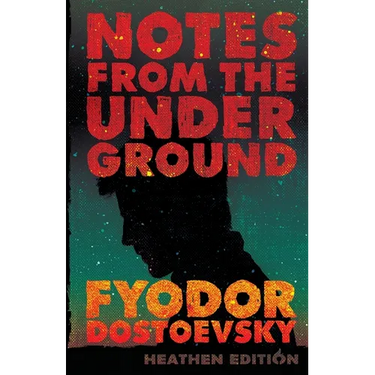 Notes from the Underground (Heathen Edition)