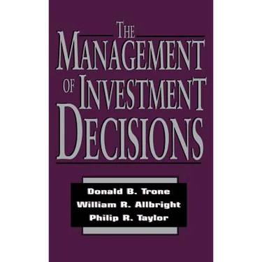 The Management of Investment Decisions