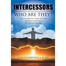 Intercessors: WHO ARE THEY?: An in-depth look at the characteristics of Intercessors