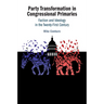 Party Transformation in Congressional Primaries