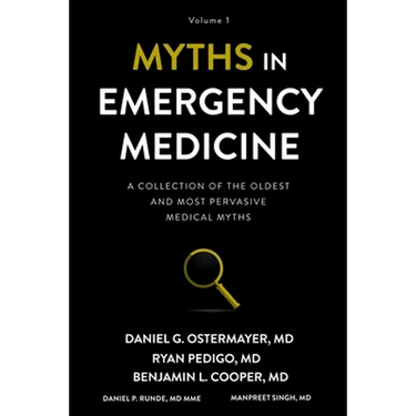 Myths in Emergency Medicine: Volume 1