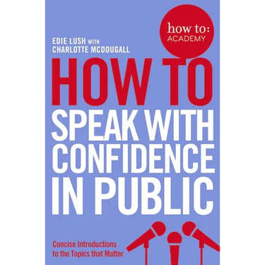 How To Speak With Confidence in Public