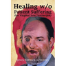Healing W/O Patient Suffering (For Virginal Sole Distinction)