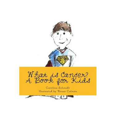 What is Cancer?: A Book for Kids